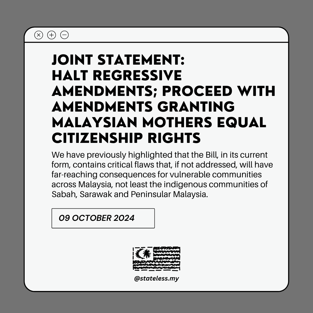 JOINT STATEMENT: Halt regressive amendments; proceed with amendments granting Malaysian mothers equal citizenship rights 